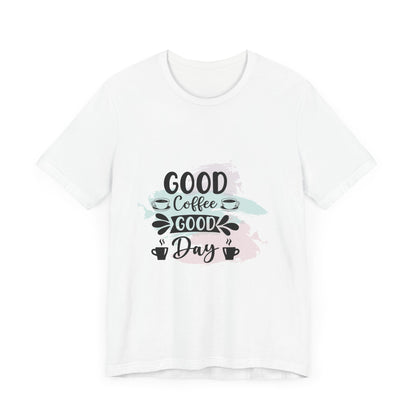 Good Coffee Good Monday Tee - Fun Unisex Short Sleeve Shirt for Coffee Lovers